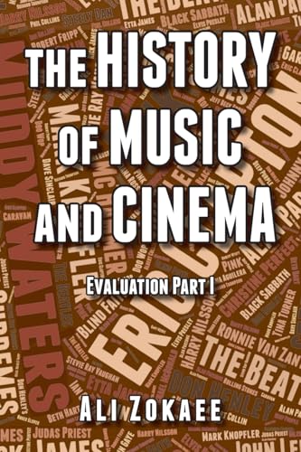 The History of Music and Cinema: Evaluation Part 1 The History of Music and Cinema: Evaluation Part 1 von MainSpring Books