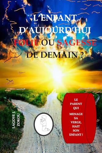 L'ENFANT D'AUJOURD'HUI FOLIE OU SAGESSE DE DEMAIN? von AFNIL