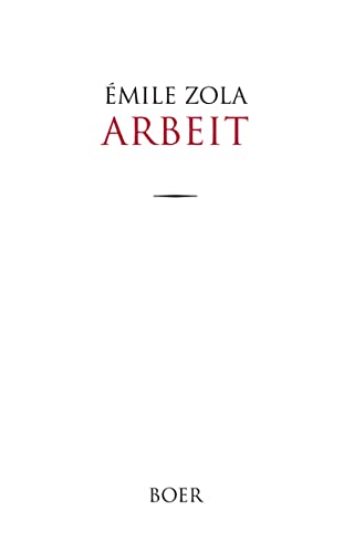 Arbeit: Aus dem Französischen übersetzt von Leopold Rosenzweig Arbeit: Aus dem Französischen übersetzt von Leopold Rosenzweig von BOER