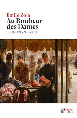 Au Bonheur des Dames: Les Rougon-Macquart XI Au Bonheur des Dames: Les Rougon-Macquart XI von Independently published