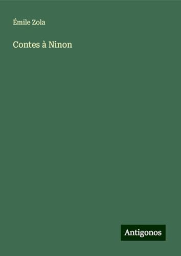 Contes à Ninon Contes à Ninon von Antigonos Verlag