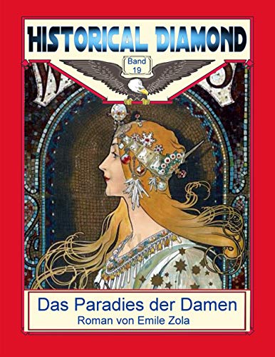 Das Paradies der Damen: Roman (Historical Diamond, Band 19)