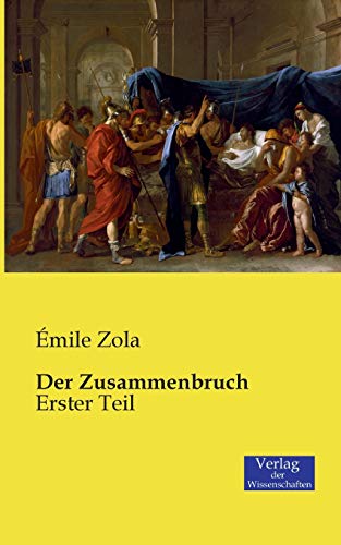 Der Zusammenbruch: Erster Teil Der Zusammenbruch: Erster Teil