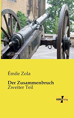 Der Zusammenbruch: Zweiter Teil Der Zusammenbruch: Zweiter Teil