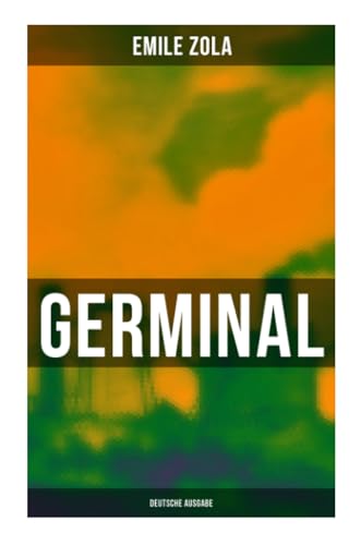 GERMINAL (Deutsche Ausgabe): Die Rougon-Macquart