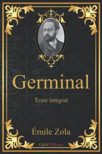 Germinal: Émile Zola | Texte intégral | G&W Editions (Annoté) von Independently published
