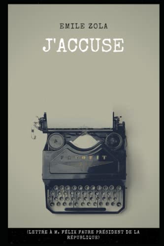 J'accuse - Emile Zola - (annoté) - Accompagné d'une biographie von Independently published