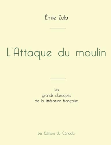 L'Attaque du moulin de Émile Zola (édition grand format) von Les éditions du Cénacle
