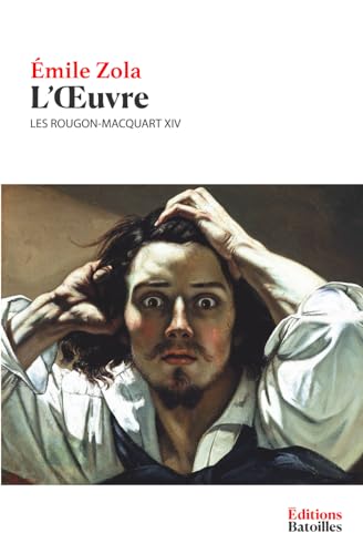 L'Œuvre: Les Rougon-Macquart XIV L'Œuvre: Les Rougon-Macquart XIV von Independently published