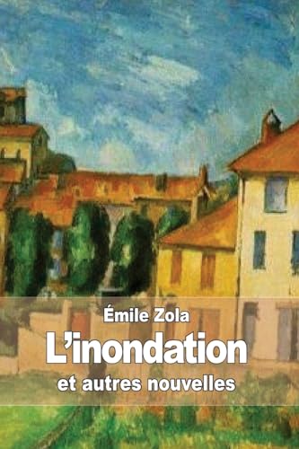 L'inondation: et autres nouvelles L'inondation: et autres nouvelles