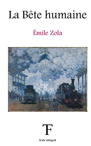 La Bête humaine (Les Rougon-Macquart, Band 17)
