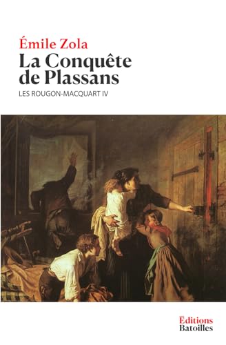 La Conquête de Plassans: Les Rougon-Macquart IV La Conquête de Plassans: Les Rougon-Macquart IV von Independently published