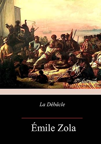 La Débâcle La Débâcle von CREATESPACE