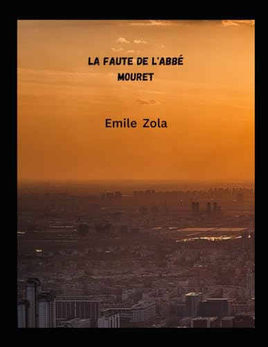La Faute de l'abbé Mouret von Independently published