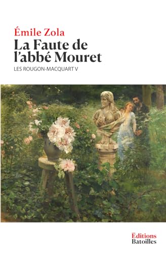 La Faute de l'abbé Mouret: Les Rougon-Macquart V La Faute de l'abbé Mouret: Les Rougon-Macquart V von Independently published