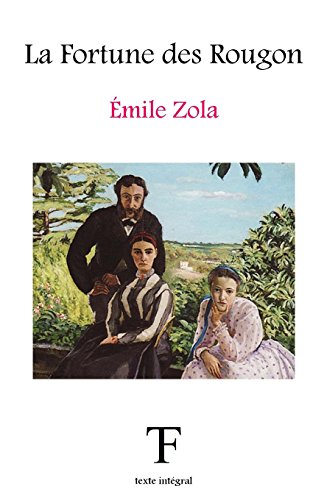 La Fortune des Rougon (Les Rougon-Macquart, Band 1) von CREATESPACE