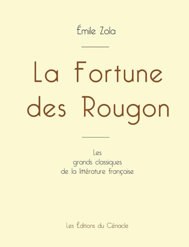La Fortune des Rougon de Émile Zola (édition grand format) von Les éditions du Cénacle