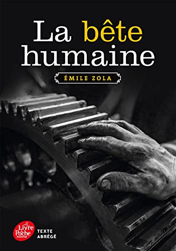 La bête humaine - Texte abrégé La bête humaine - Texte abrégé