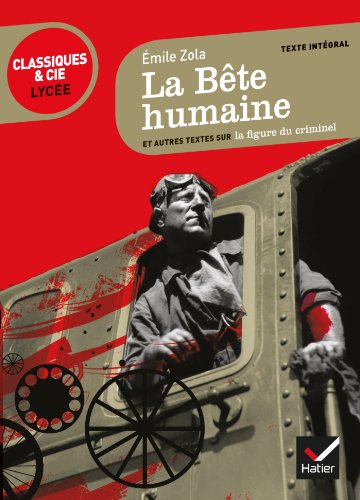 La bete humaine: suivi d'un parcours sur la figure du criminel