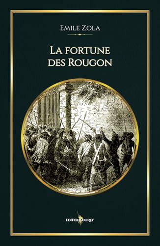 La fortune des Rougon: - Edition illustrée par 16 gravures La fortune des Rougon: - Edition illustrée par 16 gravures von Editions du Rey