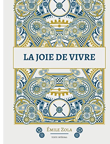 La joie de vivre: Le douzième roman de la série des Rougon-Macquart von BoD – Books on Demand – Frankreich