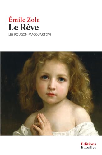 Le Rêve: Les Rougon-Macquart XVI Le Rêve: Les Rougon-Macquart XVI von Independently published