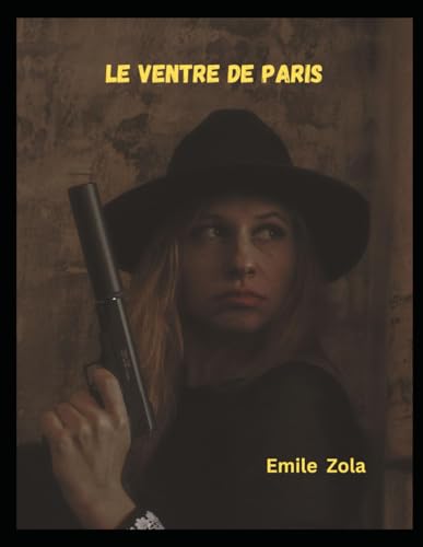 Le Ventre de Paris von Independently published