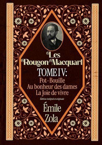 Les Rougon-Macquart TOME IV : Pot-Bouille Au bonheur des dames La Joie de vivre Édition intégral et originale Les Rougon-Macquart TOME IV : Pot-Bouille Au bonheur des dames La Joie de vivre Édition intégral et originale von Independently published