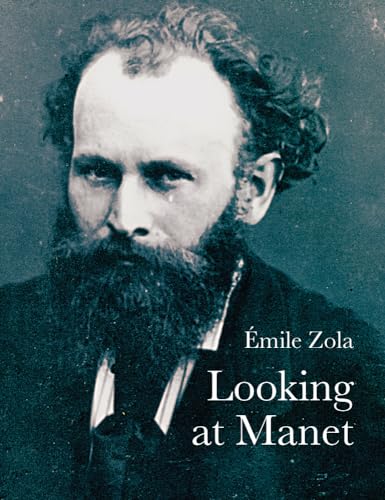 Looking at Manet (Lives of the Artists)