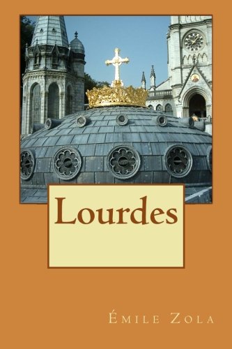 Lourdes (Les trois villes, Band 1)