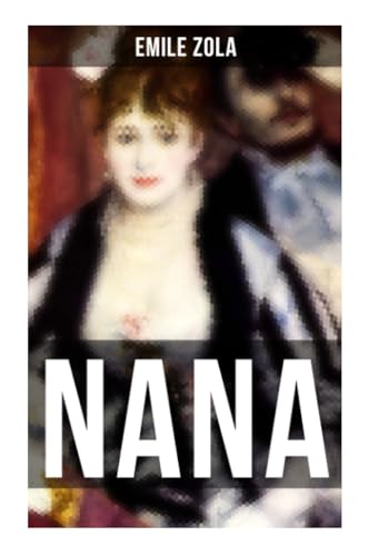 NANA: Klassiker der französischen Literatur