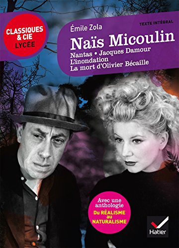 Nais Micoulin et autres nouvelles: suivi d'un parcours « Du réalisme au naturalisme » von HATIER