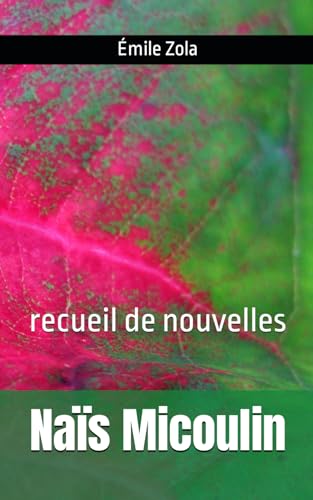 Naïs Micoulin: recueil de nouvelles von Independently published