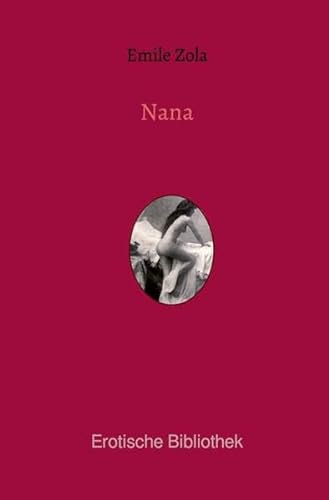 Nana (Erotische Bibliothek)