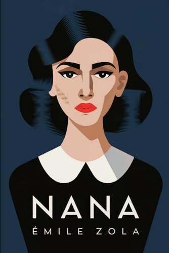 Nana: A New Translation Nana: A New Translation von Independently published