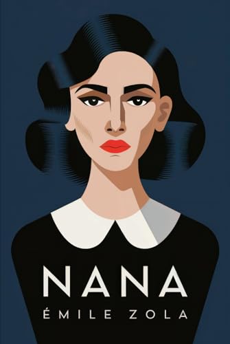 Nana: A New Translation Nana: A New Translation von Independently published