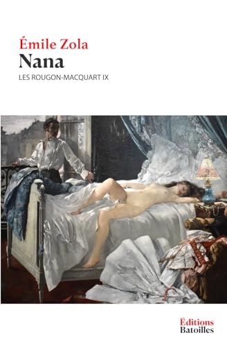 Nana: Les Rougon-Macquart IX Nana: Les Rougon-Macquart IX von Independently published