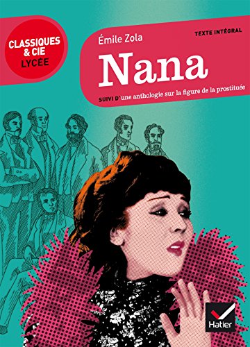 Nana: suivi d'un parcours sur la figure de la prostituée von HATIER