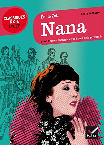 Nana: suivi d'un parcours sur la figure de la prostituée