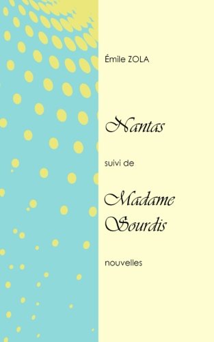 Nantas, suivi de Madame Sourdis Nantas, suivi de Madame Sourdis