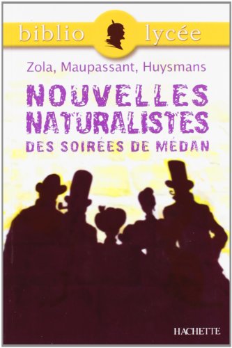 Nouvelles naturalistes des Soirées de Médan Nouvelles naturalistes des Soirées de Médan von Hachette