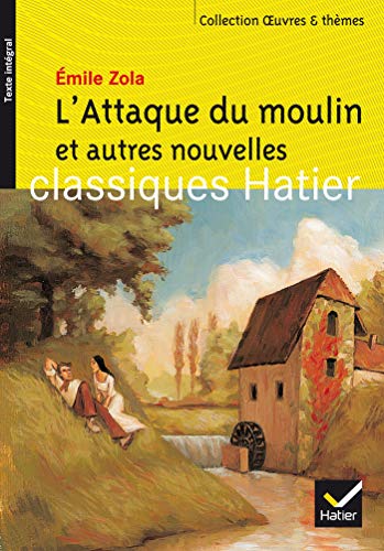 Oeuvres & Themes: L'Attaque Du Moulin ET Autres Nouvelles von HATIER