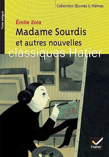 Oeuvres & Themes: Madame Sourdis ET Autres Nouvelles von HATIER