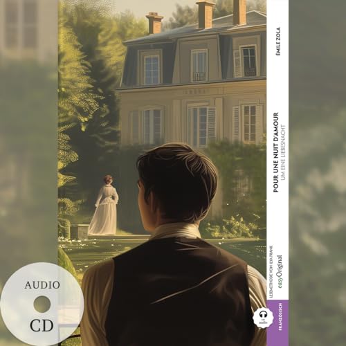 Pour une nuit d’amour / Um eine Liebesnacht (Buch + Audio-CD) - Frank-Lesemethode - Kommentierte zweisprachige Ausgabe Französisch-Deutsch: Weg mit ... - Lesemethode von Ilya Frank) von easyOriginal