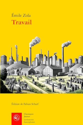Travail: Oeuvres Completes - Les Quatre Evangiles, II (Litteratures Francophones, 799) Travail: Oeuvres Completes - Les Quatre Evangiles, II (Litteratures Francophones, 799) von Classiques Garnier Multimedia