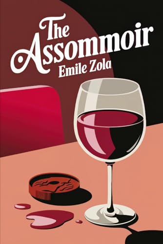 The Assommoir (The Drinking Den): A New Translation von Independently published