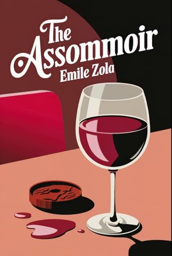 The Assommoir (The Drinking Den): A New Translation von Independently published