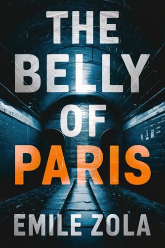 The Belly of Paris: A New Translation The Belly of Paris: A New Translation von Independently published