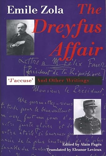 The Dreyfus Affair: "J`Accuse" and Other Writings The Dreyfus Affair: "J`Accuse" and Other Writings