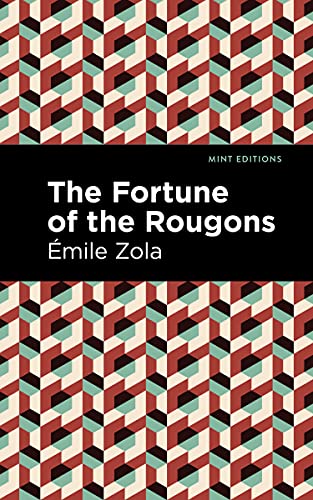 The Fortune of the Rougons (Mint Editions (Literary Fiction))